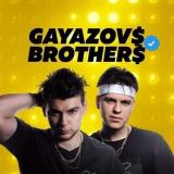 GAYAZOV$ BROTHER$