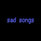 sad songs